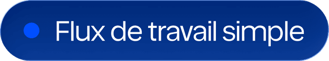 Flux de travail simple